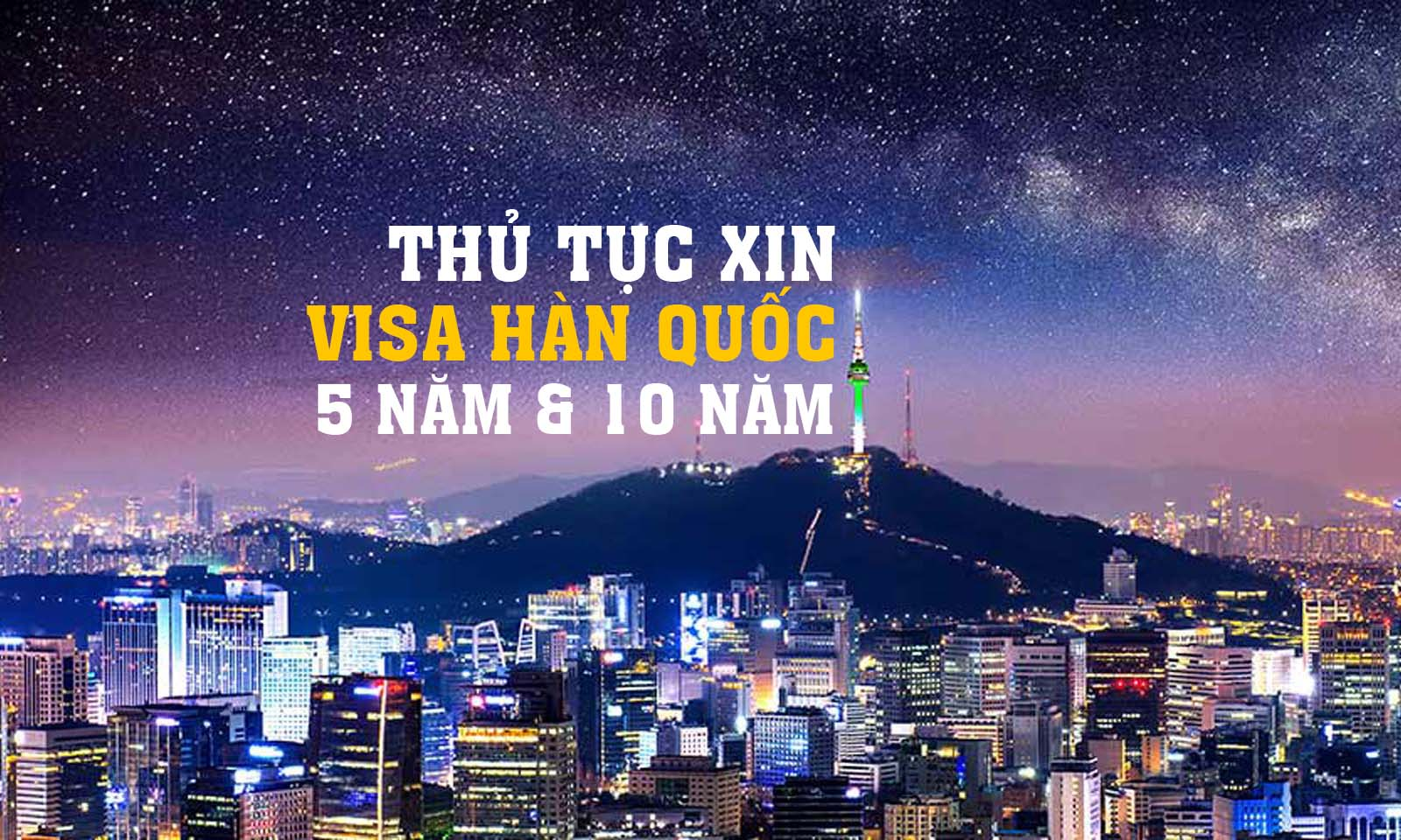 Điều kiện để xin visa 5 năm Hàn Quốc-1