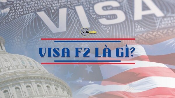 Visa F2 Mỹ là gì? 