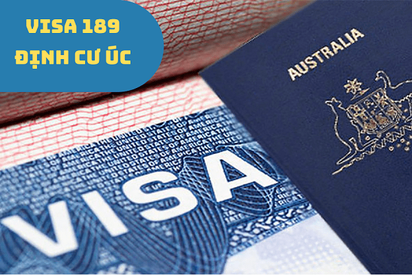 Tìm hiểu thông tin về visa 189 Úc là gì?