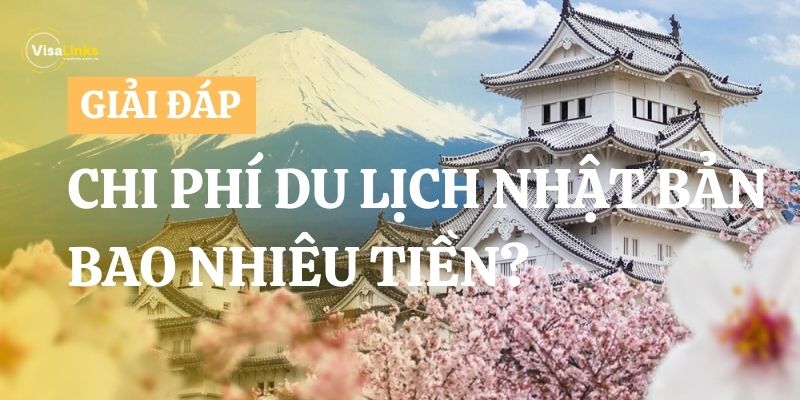 Chi phí du lịch Nhật Bản bao nhiêu tiền?