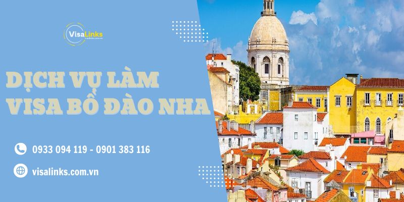 Dịch vụ làm visa Bồ Đào Nha Du lịch - Công tác - Thăm thân trọn gói TPHCM