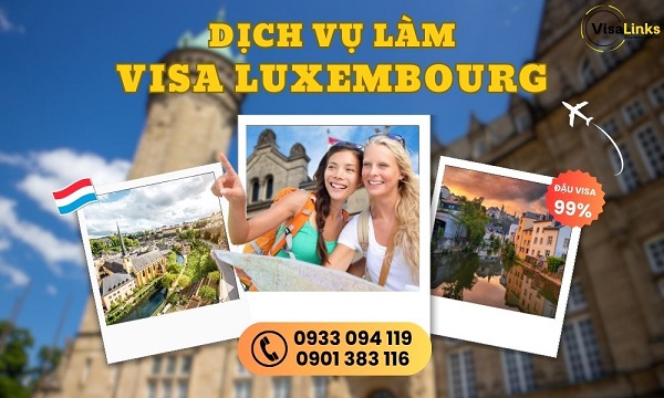 Dịch vụ làm visa Luxembourg trọn gói TPHCM