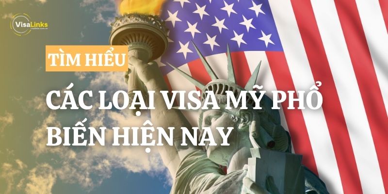 Các loại visa Mỹ: Đâu là lựa chọn phù hợp cho bạn?