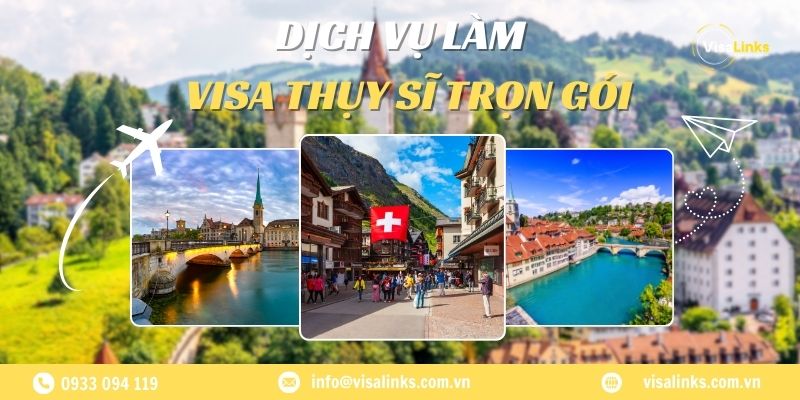 Dịch vụ làm visa Thụy Sĩ Du lịch, Công tác, thăm thân trọn gói tại TP.HCM