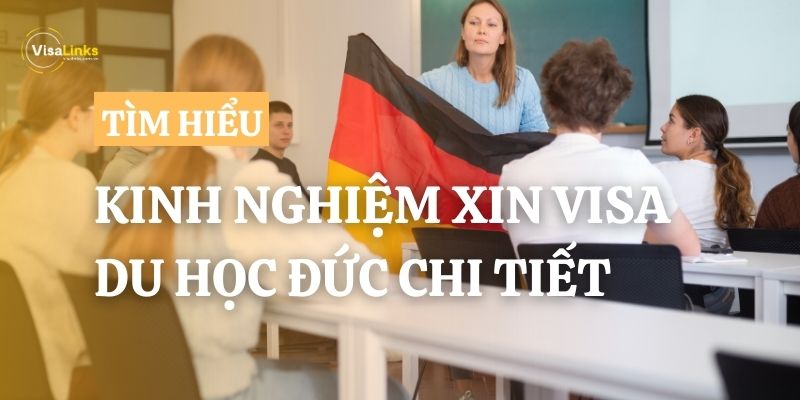 Kinh nghiệm xin visa du học Đức chi tiết từ A-Z